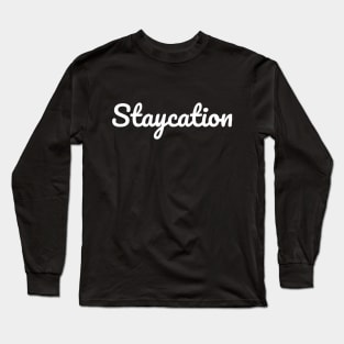 Lettering Staycation Simple Long Sleeve T-Shirt
